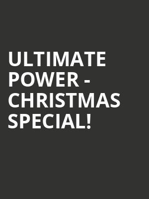 Ultimate Power - Christmas Special! at HMV Forum